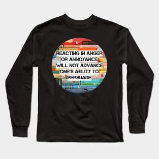 Reacting in anger or annoyance Long Sleeve T-Shirt